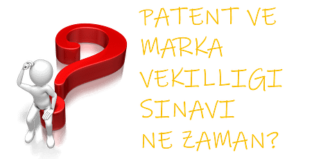 Marka ve Patent Vekilliği Sınavı 2021 Ne Zaman Yapılacak?