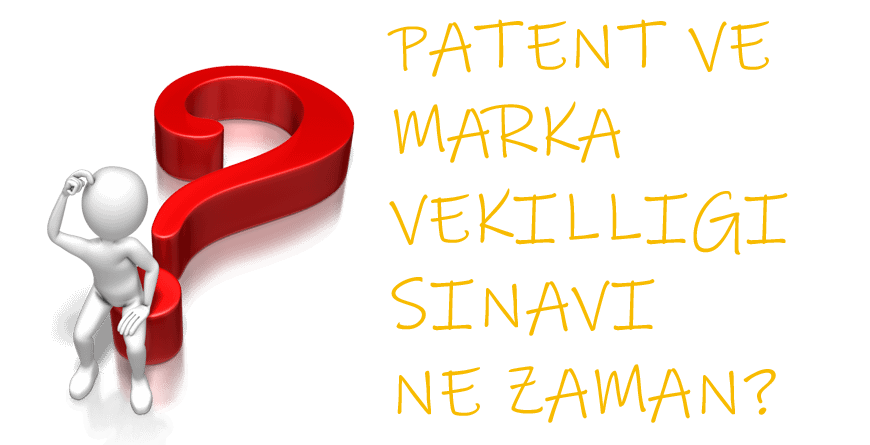 TÜRKPATENT Marka ve Patent Vekilliği Ne Zaman Yapılacak?